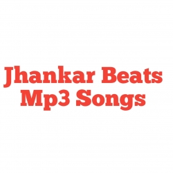 Jhankar Beats Mp3 Songs Mp3 Song