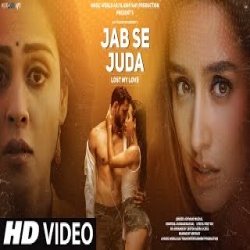 Jab Se Juda (Lost My Love) - Ashwani Machal Mp3 Song