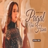Pagal - Sunanda Sharma