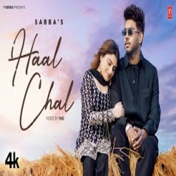 Haal Chaal - Sabba Mp3 Song
