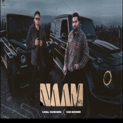 NAAM - KARAJ RANDHAWA , SABI BHINDER Mp3 Song