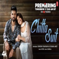 Chitta Suit - Sunidhi Chauhan, Uchana Amit Mp3 Song