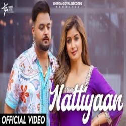 Nattiyan - Shipra Goyal, Gulab Sidhu Mp3 Song