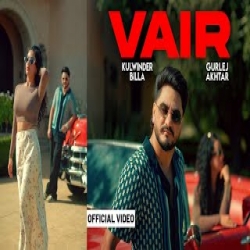 Vair - Kulwinder Billa, Gurlej Akhtar Mp3 Song