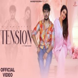Tension - Vishu Puthi & Komal Chaudhary Mp3 Song