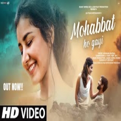 Mohabbat Ho Gayi - Ashwani Machal Mp3 Song