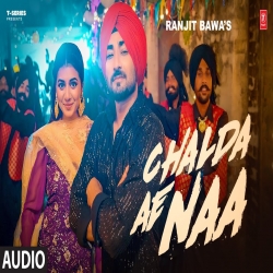 Chalda Ae Naa - Ranjit Bawa Mp3 Song
