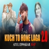 Kuch To Hone Laga - Atul Diwakar