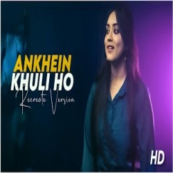 Aankhein Khuli Ho Ya Ho Band Cover by Anurati Roy Mp3 Song