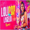 Lollypop Lagelu - Remix