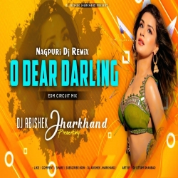 O Dear Darling - Nagpuri Dj Remix Mp3 Song