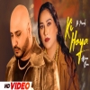 Ki Hoya - B Praak, Afsana Khan