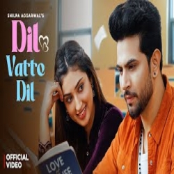 Dil Vatte Dil - Mansi Sisodiya Mp3 Song