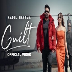 Guilt - Kapil Sharma Mp3 Song