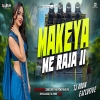 Makaiya Me Raja Ji Dj