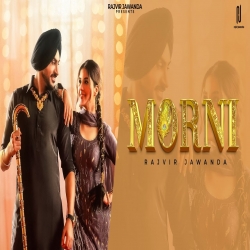 Morni - Rajvir Jawanda Mp3 Song
