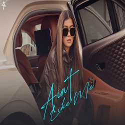 Ain't Like Me - Shipra Goyal x Dr Zeus Mp3 Song
