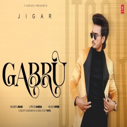 Gabru - Jigar Mp3 Song