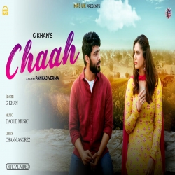 Chaah - G Khan Mp3 Song