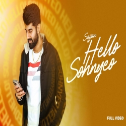 Hello Sohnyeo - Sajjan Mp3 Song