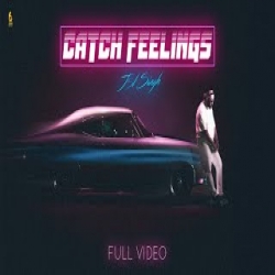 Catch Feeling - JSL Singh Mp3 Song