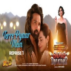 Terre Pyaar Mein Reprise 1 - Himesh Reshammiya, Shreya Bajpai, Arpita Bhattacharya Mp3 Song