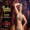 NASHA (RAID 2) - Jasmine Sandlas, Sachet Tandon, Divya Kumar, Sumontho Mukherjee