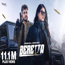 Beretta - Amanraj Gill, Jaya Rohilla Mp3 Song