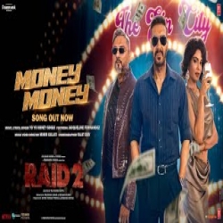 MONEY MONEY (RAID 2) - Yo Yo Honey Singh Mp3 Song