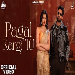 Pagal Kargi Tu - Aghori Mp3 Song