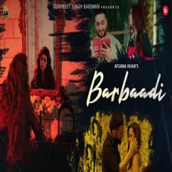 Barbaadi - Afsana Khan Mp3 Song
