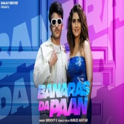 Banaras Da Paan - Groovy K, Gurlez Akhtar Mp3 Song