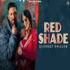 Red Shade - Dilpreet Dhillon, Gurlez Akhtar