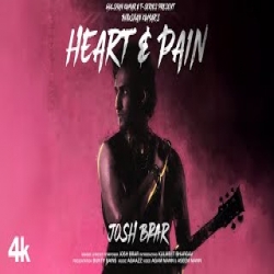 Heart And Pain - Josh Brar Mp3 Song