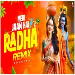 Are Re Meri Jaan Hai Radha - Remix Mp3 Song