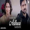 Hamari Adhuri Kahani - Arjit Singh