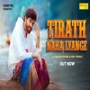 Tirath Naha Lyange - Masoom Sharma, Ashu Twinkle