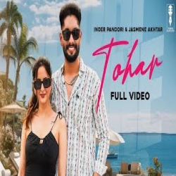 Tohar - Inder Pandori, Jasmeen Akhtar Mp3 Song