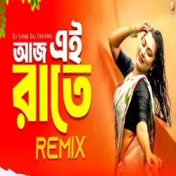 Aaj Ei Raate Remix Mp3 Song