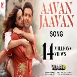 Aavan Jaavan (WAR 2) - Arijit Singh, Nikhita Gandhi Mp3 Song