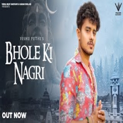 Bhole ki Nagri - Vishu Puthi Mp3 Song