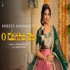 O Kanha Re - Shreya Ghoshal
