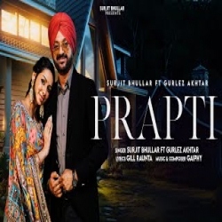 Prapti - Surjit Bhullar, Gurlez Akhtar Mp3 Song