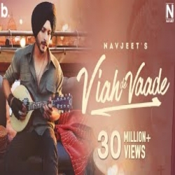Viah De Vaade - Navjeet Mp3 Song