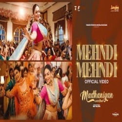 Mehndi Mehndi - Mannat Noor, Jasmeen Akhtar Mp3 Song