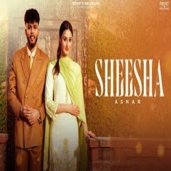 Sheesha - Ashar Mp3 Song