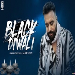 Black Diwali - Babbu Maan Mp3 Song