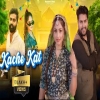 Kache Kat - Raj Mawar, Ashu Twinkle