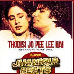 Thodisi Jo Pee Lee Hai (Jhankar Beats) - Kishore Kumar Mp3 Song