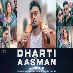 Dharti Te Aasman - Jigar Mp3 Song